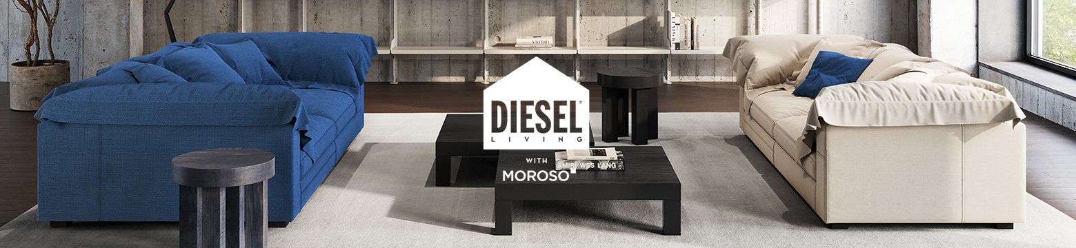DIESEL LIVING WITH MOROSO
